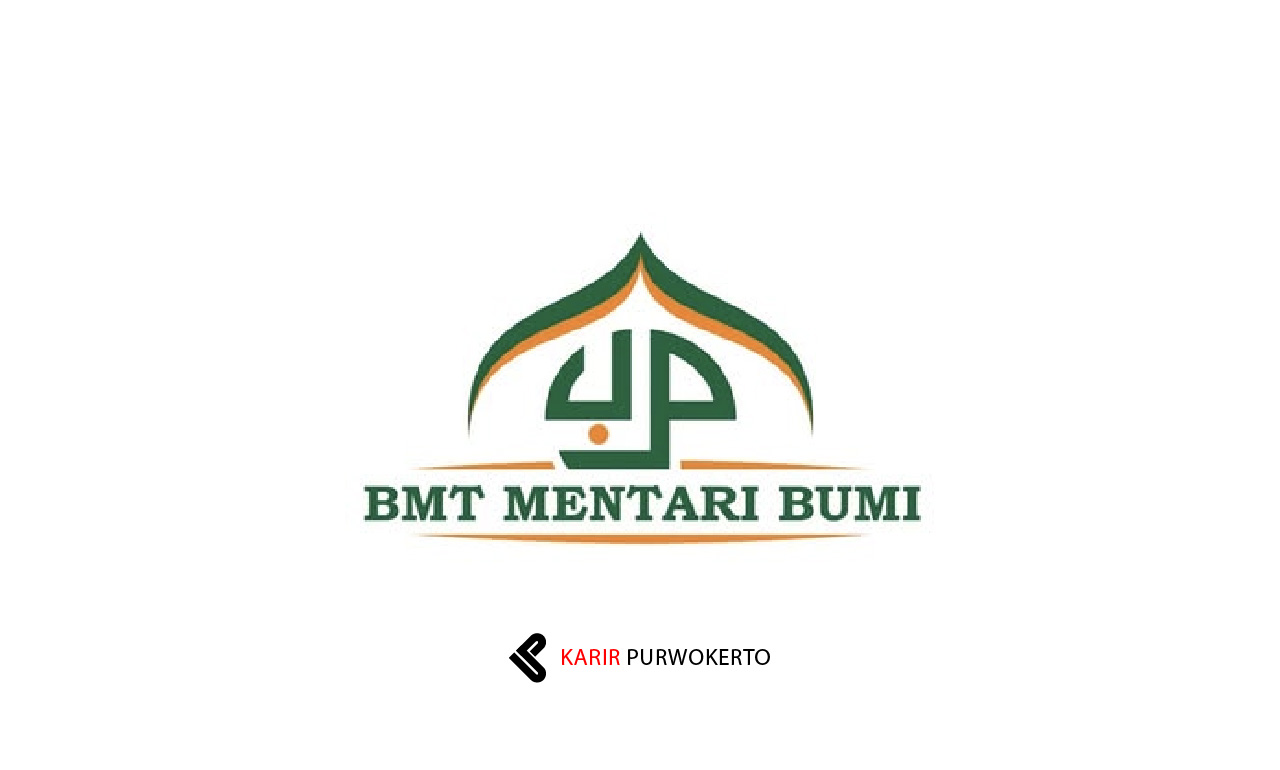 Lowongan Kerja KSPPS BMT Mentari Bumi
