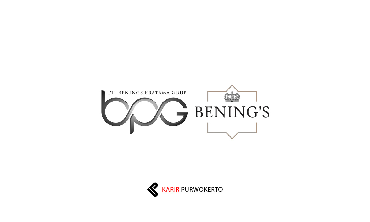 Lowongan Kerja PT Bening's Pratama Group