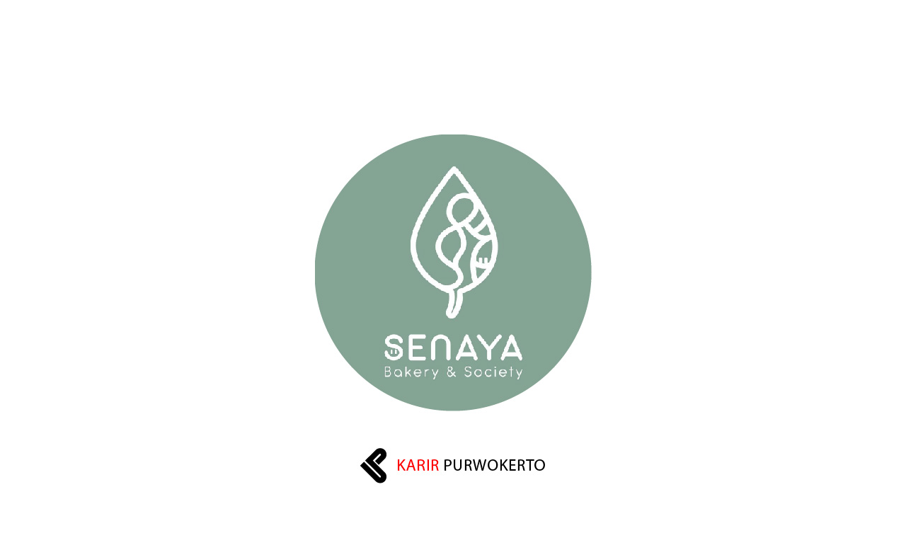 Lowongan Kerja Senaya Bakery & Society Purwokerto