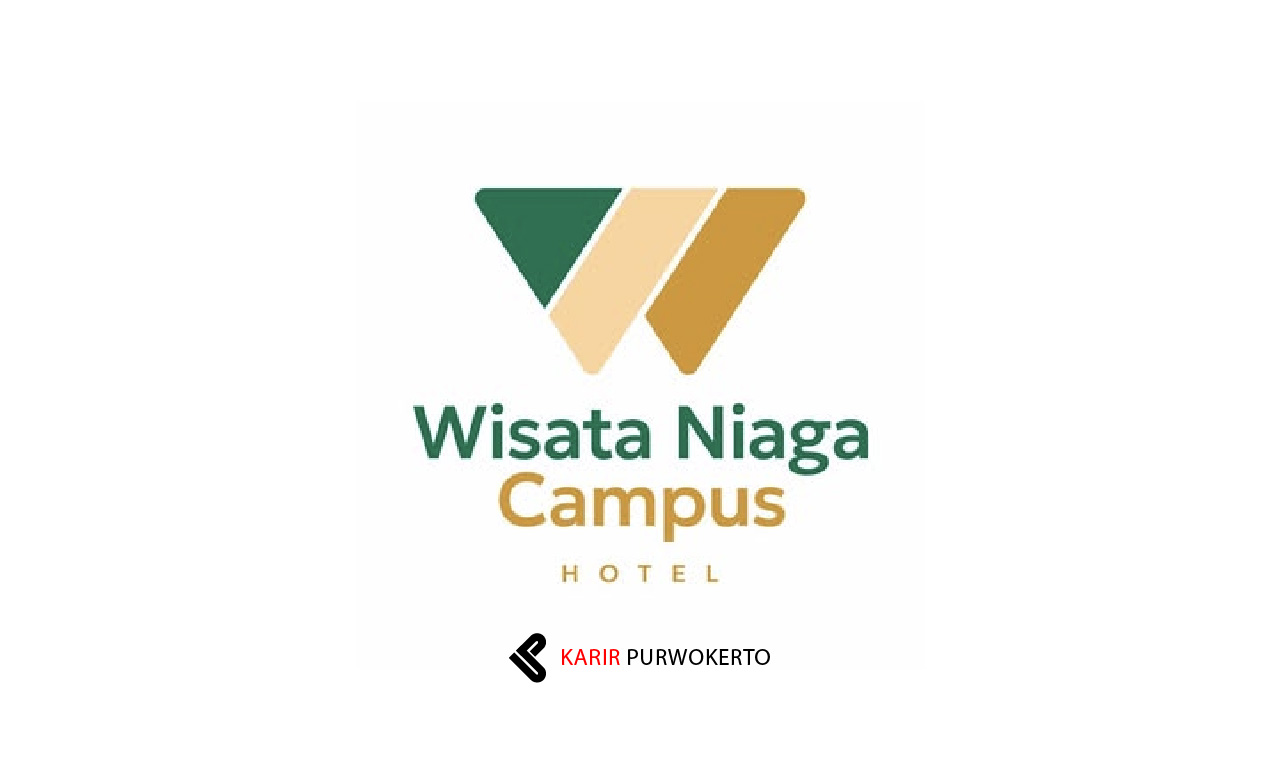 Lowongan Kerja Wisata Niaga Campus Hotel