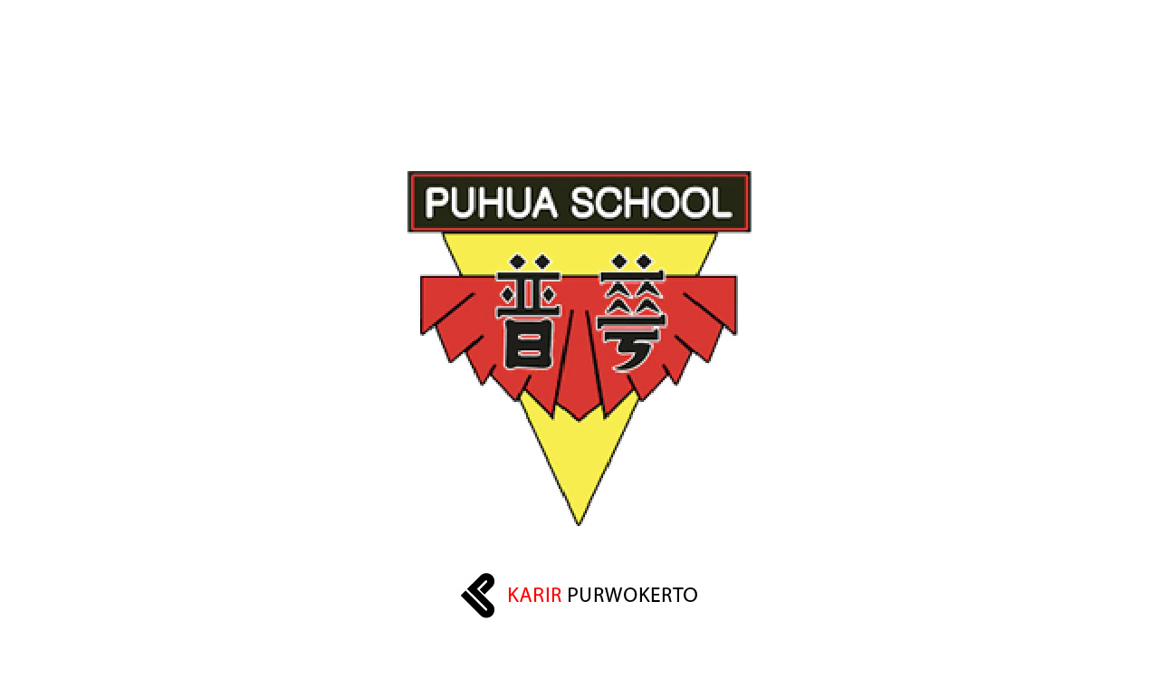 Lowongan Kerja Pu Hua School Purwokerto