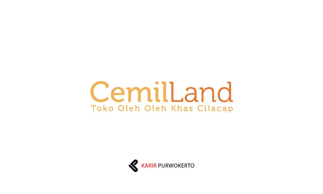 Lowongan Kerja Toko Oleh-Oleh CemilLand Cilacap