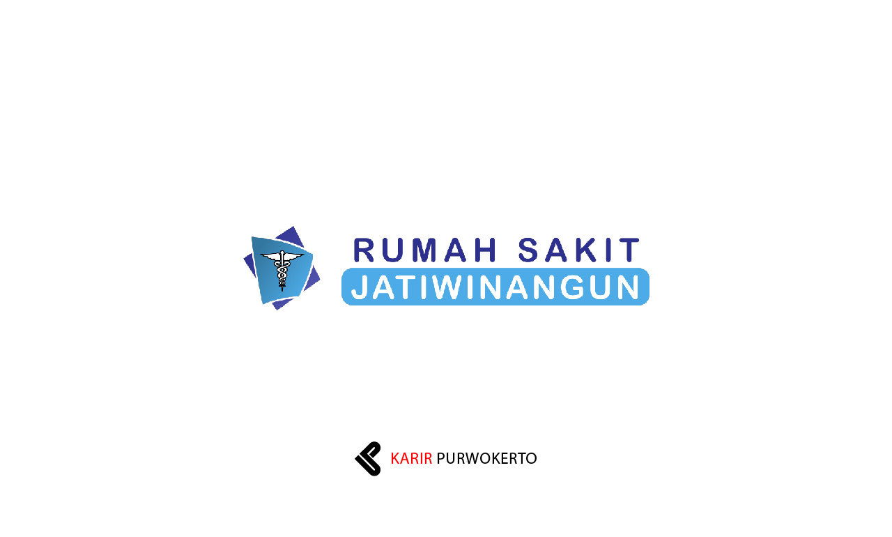 Lowongan Kerja Rumah Sakit Khusus Bedah Jatiwinangun Purwokerto