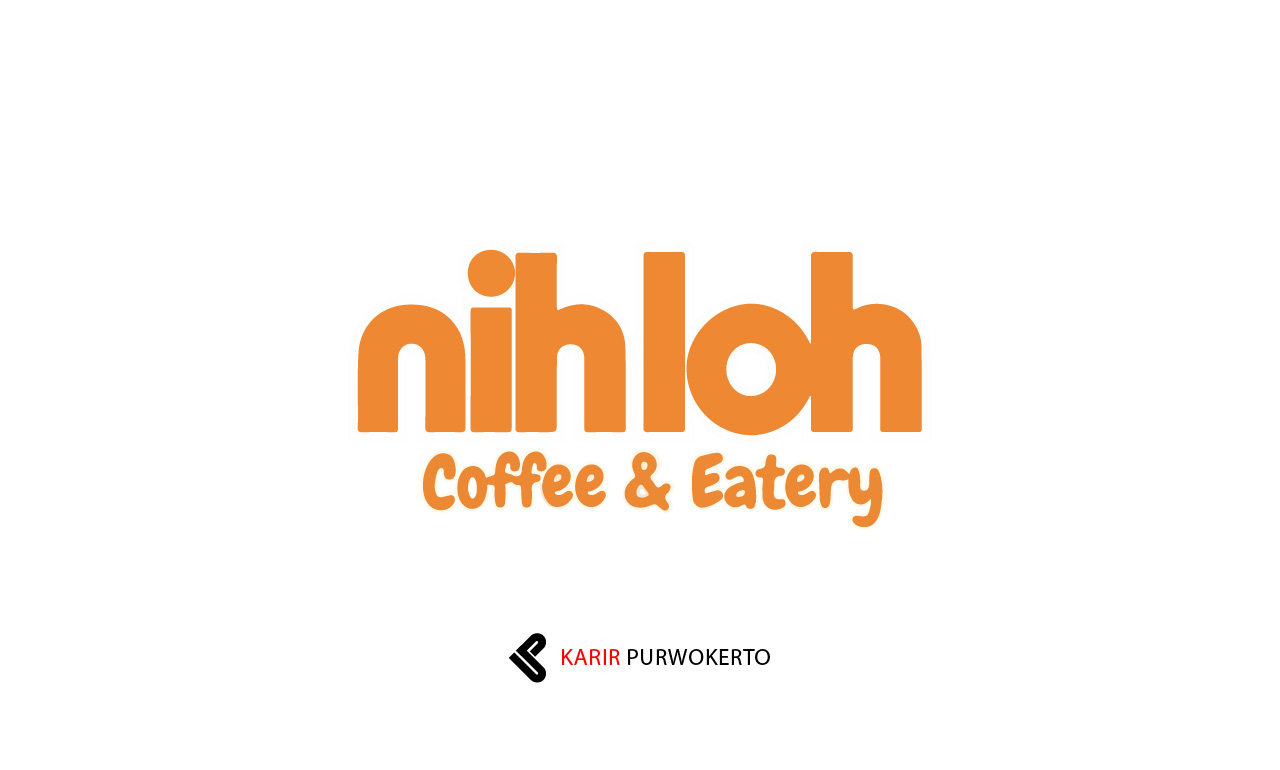 Lowongan Kerja Nihloh Coffee & Eatery
