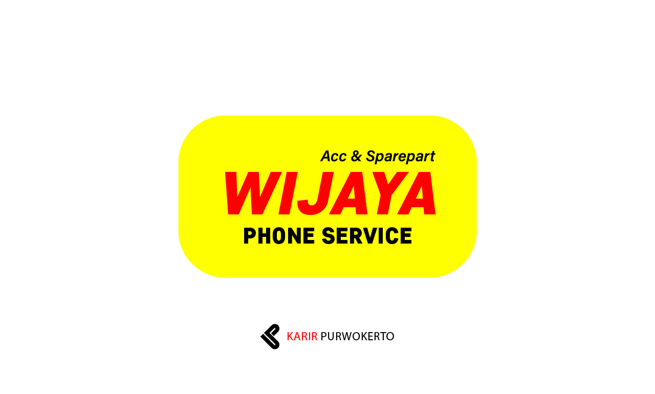 Lowongan Kerja Wijaya Acc Purwokerto