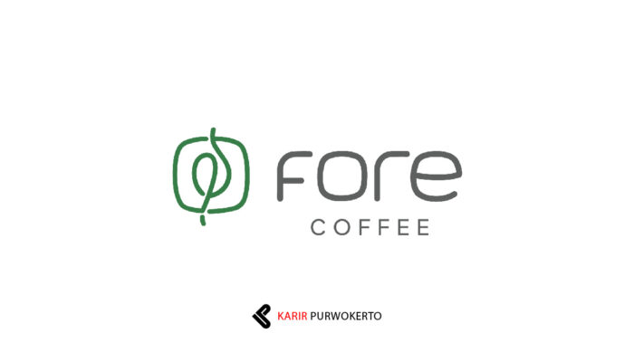 Lowongan Kerja PT Fore Kopi Indonesia (Fore Coffee)