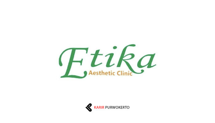 Lowongan Kerja Etika Aesthetic Clinic