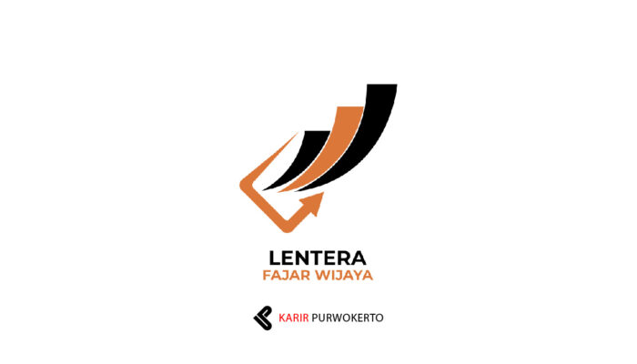 Lowongan Kerja CV Lentera Fajar Wijaya