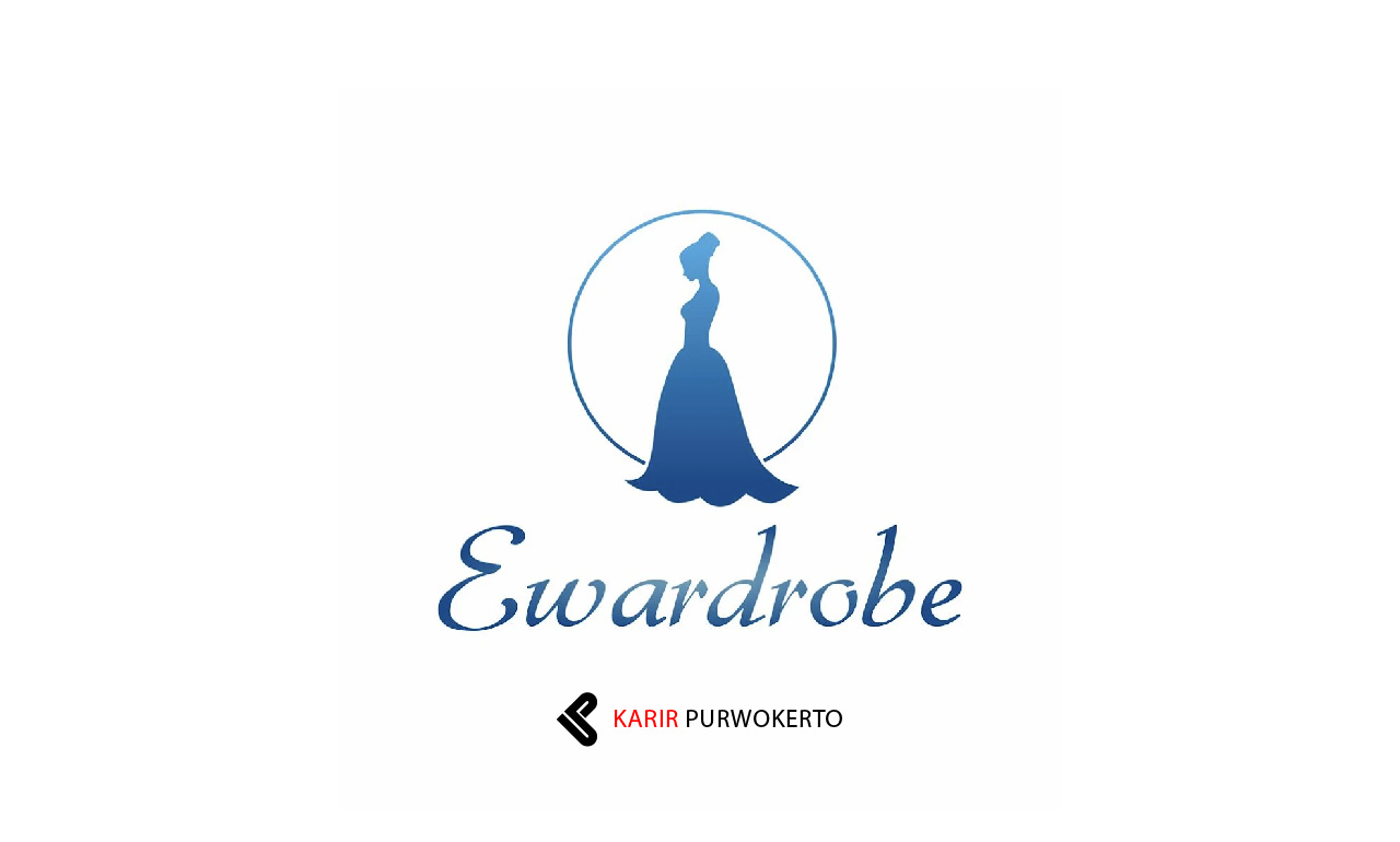 Lowongan Kerja Ewardrobe Purwokerto
