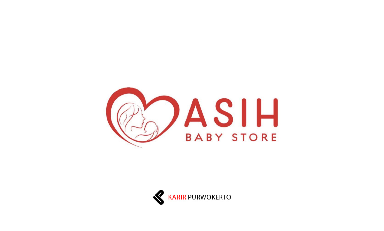 Lowongan Kerja ASIH Baby Store Purbalingga