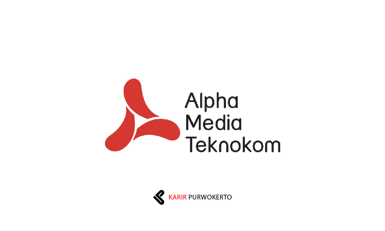 Lowongan Kerja PT Alpha Media Teknokom