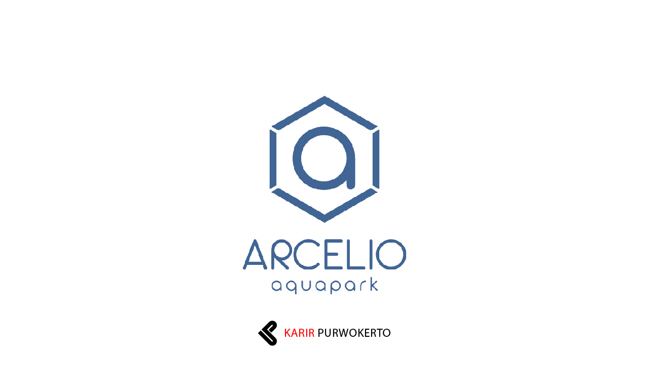 Lowongan Kerja Arcelio Aquapark Purwokerto