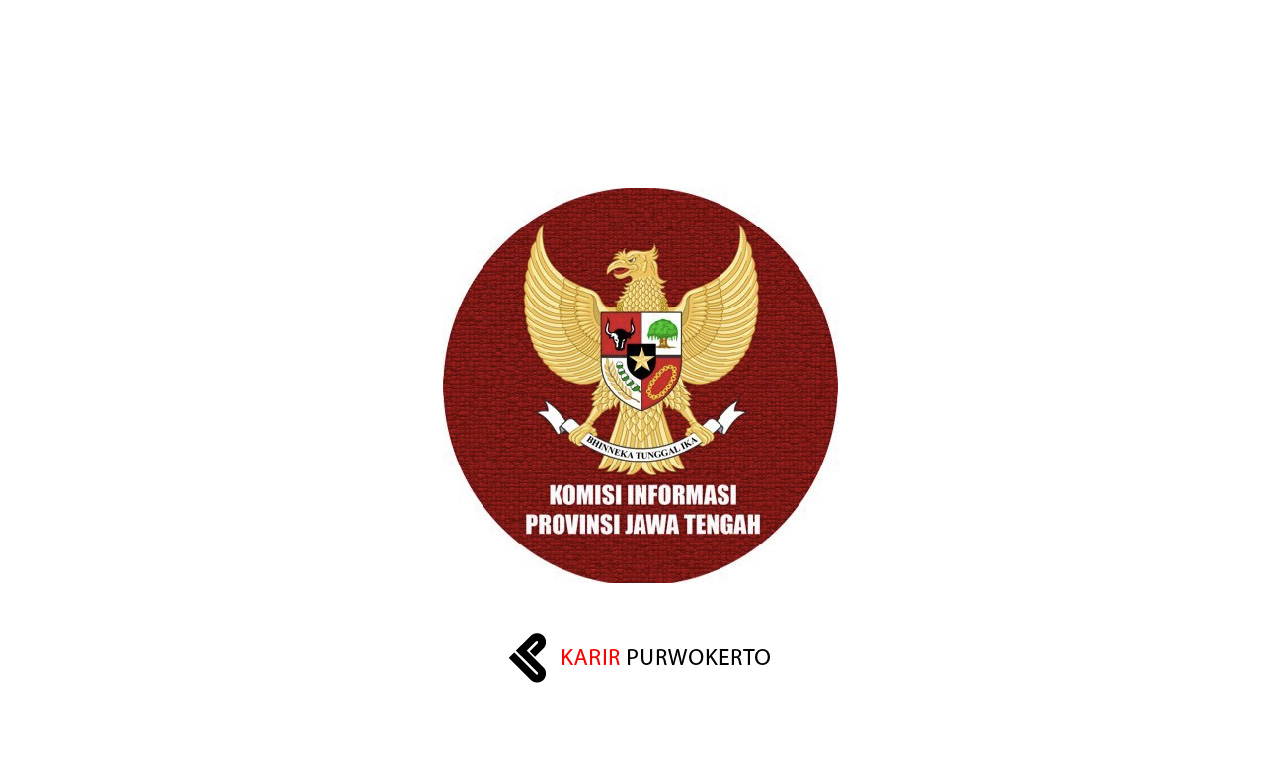 Pendaftaran Seleksi Calon Anggota Komisi Informasi Jawa Tengah