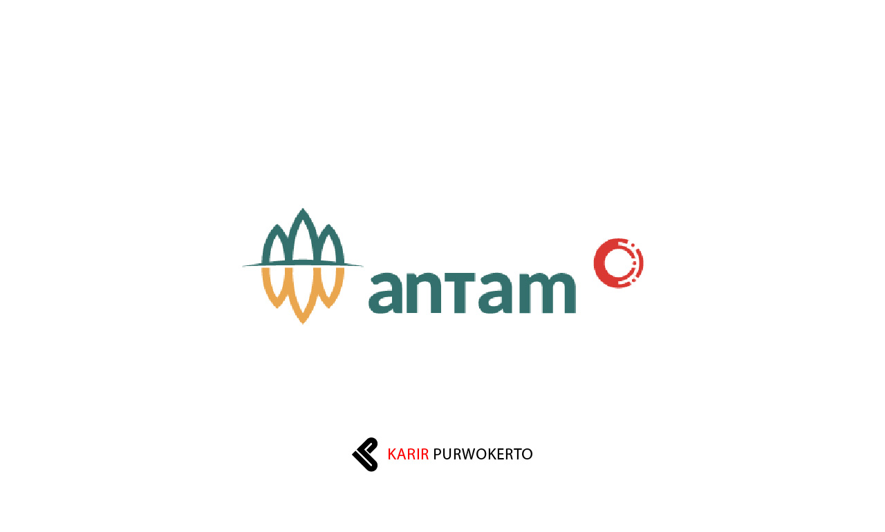 Lowongan Kerja PT ANTAM Tbk