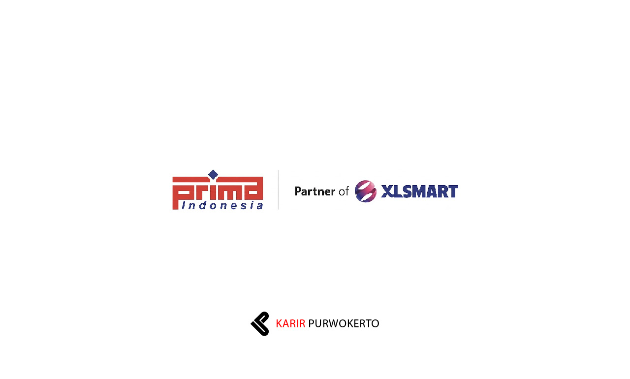 Lowongan Kerja PT Prima Multi Usaha Indonesia – Partner of XLSMART