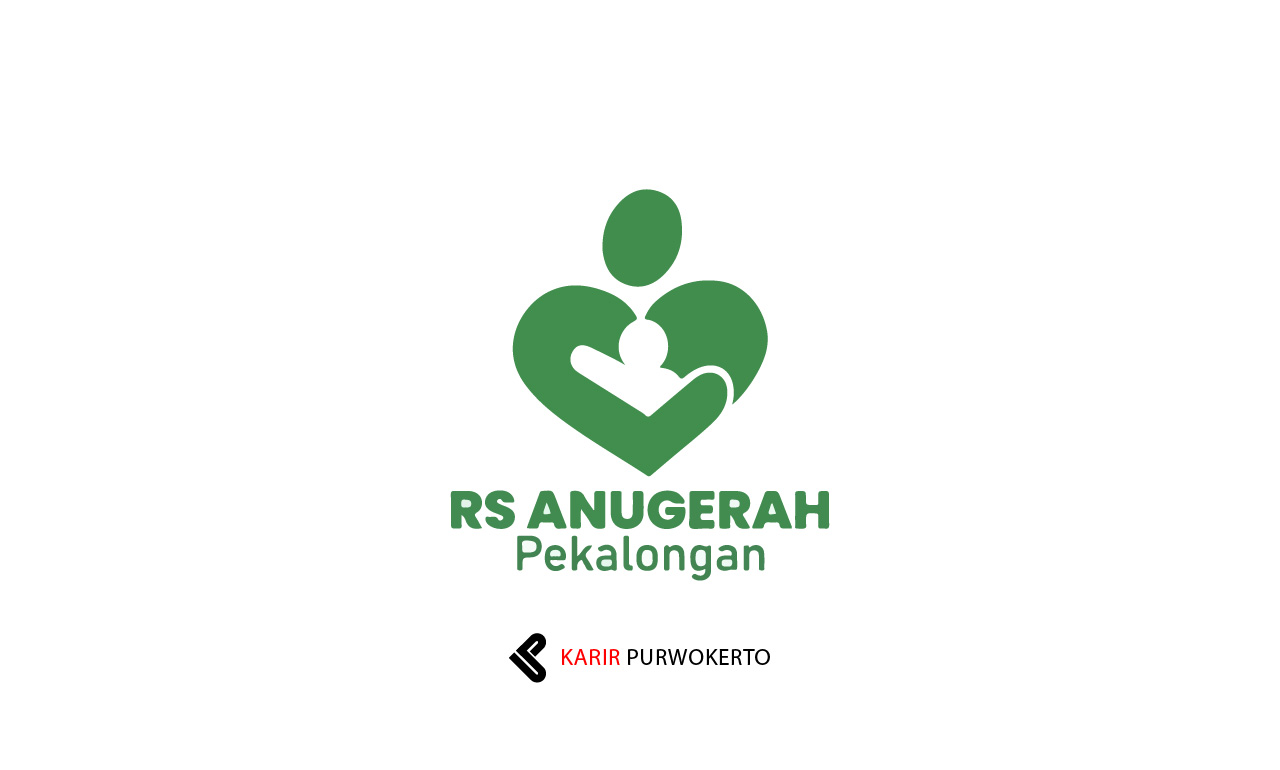 Lowongan Kerja RSU Anugerah Pekalongan