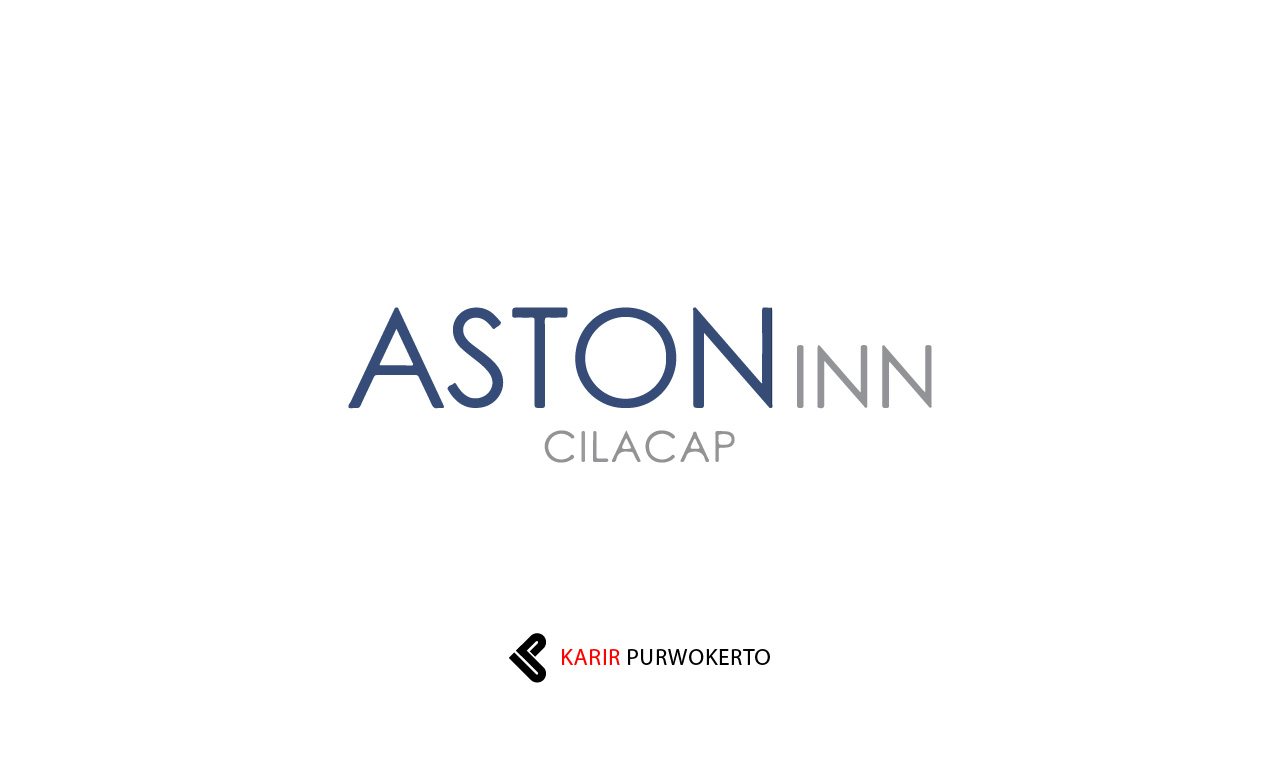 Lowongan Kerja ASTON Inn Cilacap