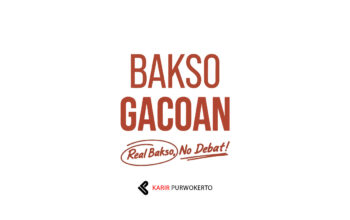 Lowonga Kerja Bakso Gacoan Purwokerto
