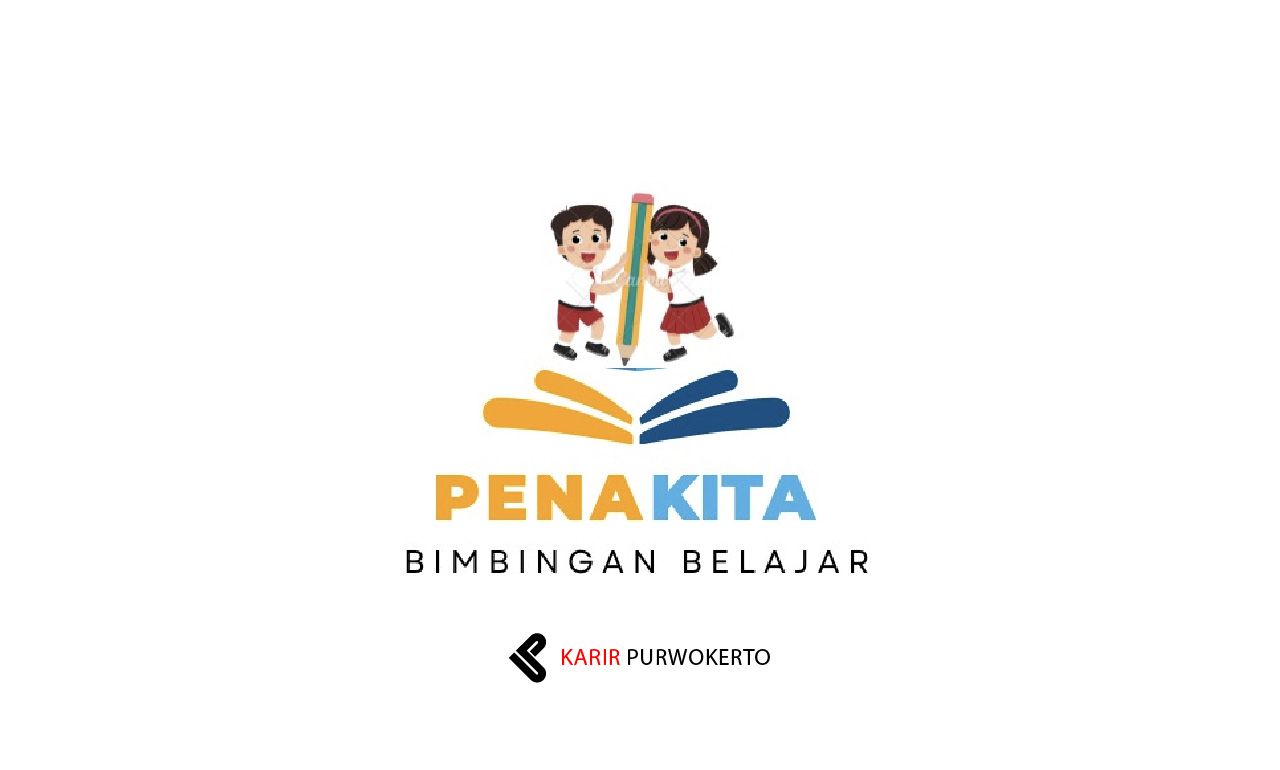 Lowongan Kerja Bimbingan Belajar Pena Kita