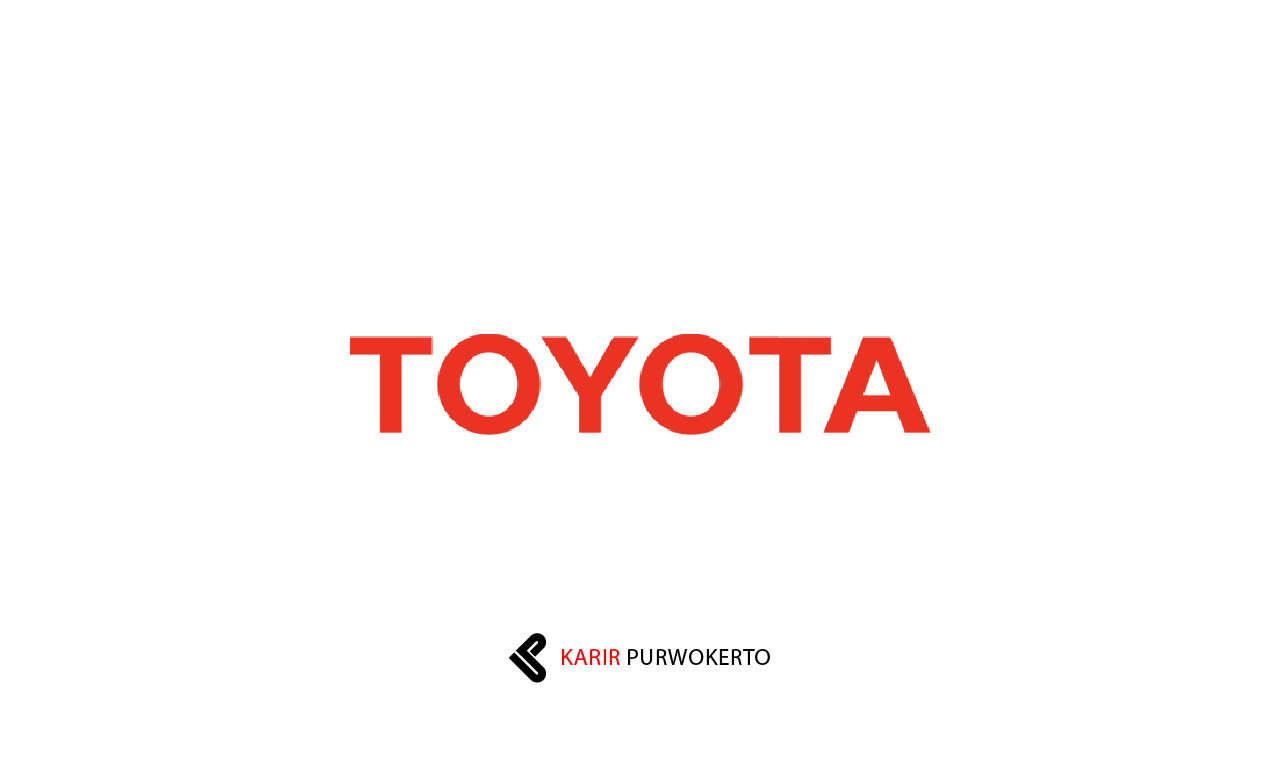 Lowongan Kerja PT Toyota Motor Manufacturing Indonesia